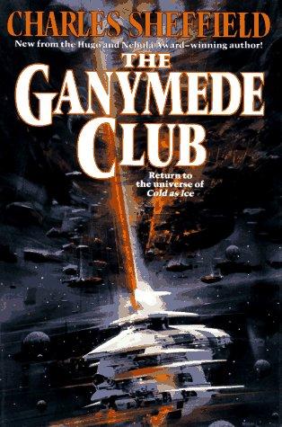 Charles Sheffield: The Ganymede Club (1995, TOR)