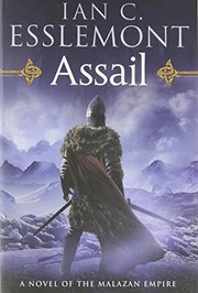 Ian C. Esslemont: Assail: A Novel of the Malazan Empire (Novels of the Malazan Empire) (Tor Books)