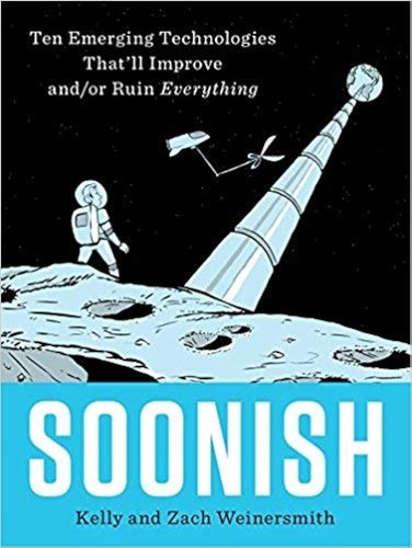 Kelly Weinersmith: Soonish (EBook, 2017, Penguin Press)