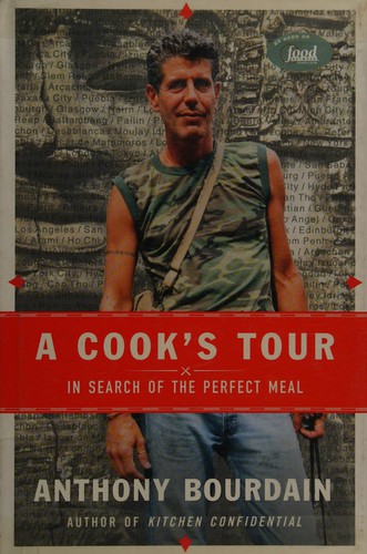 Anthony Bourdain: A cook's tour (2001, Bloomsbury)