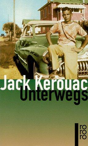 Jack Kerouac: Unterwegs (Paperback, German language, 1998, Rowohlt Taschenbuch Verlag GmbH)