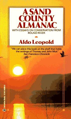 Aldo Leopold: A Sand County almanac (Paperback, 1970, Ballantine Books)