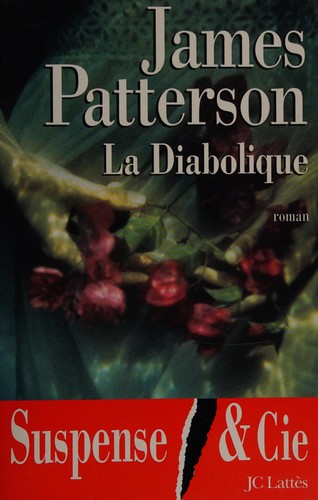 James Patterson: La diabolique (Paperback, French language, 1998, J.-C. Lattès)