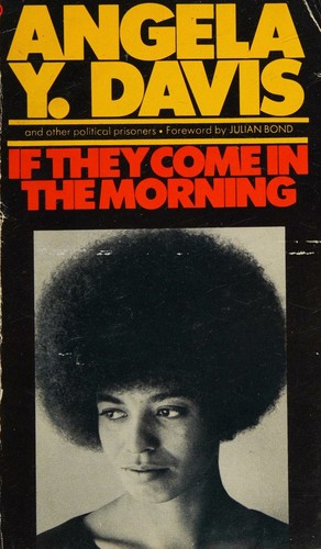 Angela Y. Davis: If They Come In The Morning (1971, Signet Books)