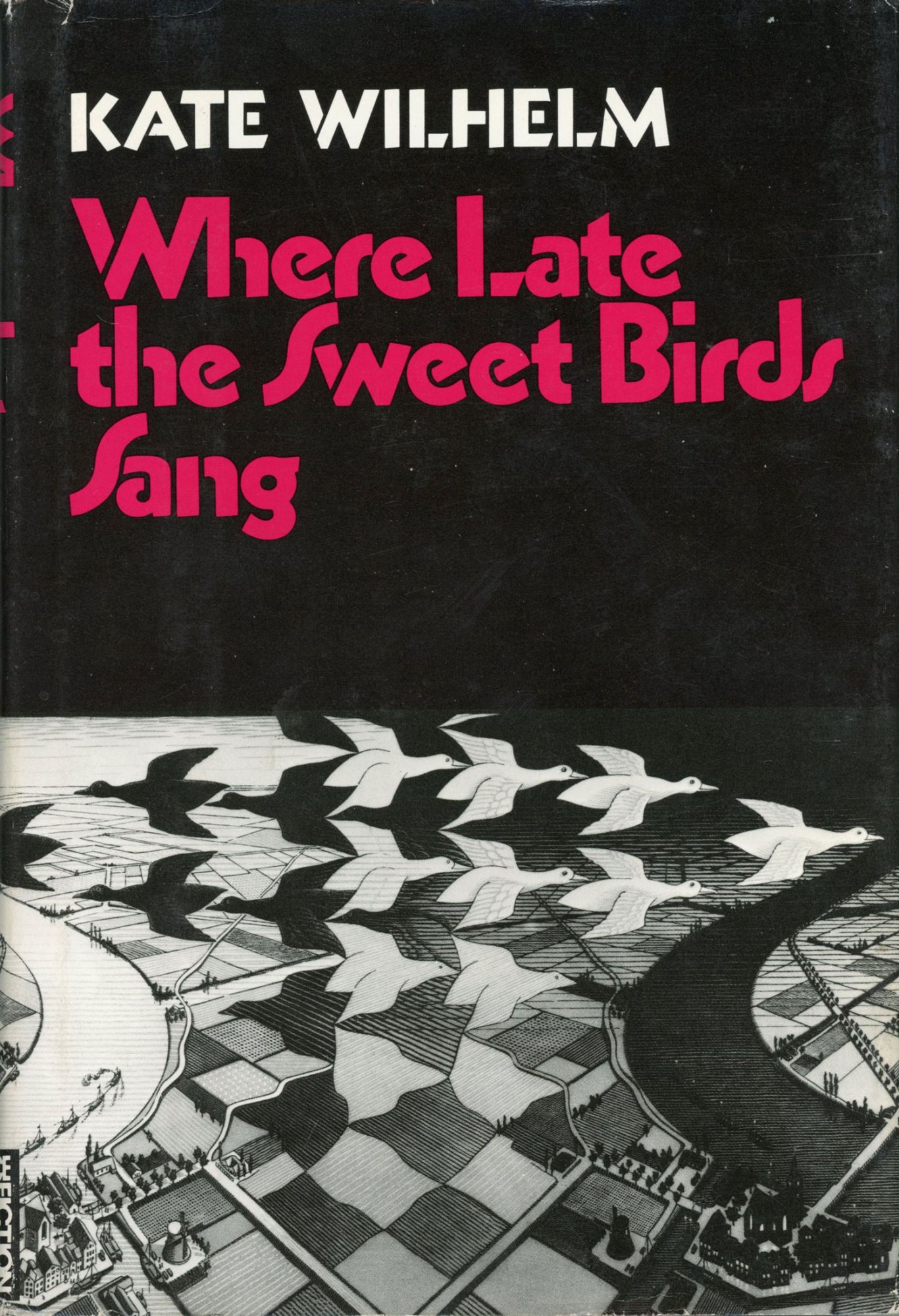 Kate Wilhelm: Where Late the Sweet Birds Sang (Hardcover, 1976, Harper & Row)