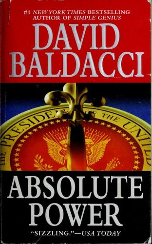 David Baldacci: Absolute Power (2008, Grand Central Publishing)