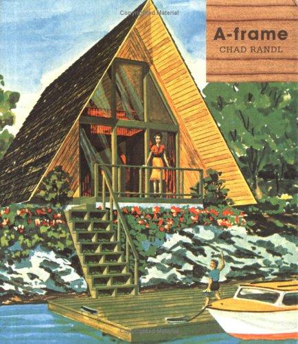 Chad Randl: A-frame (Hardcover, Princeton Architectural Press)