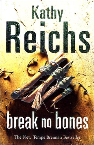 Kathy Reichs: Break No Bones (2006, Scribner)