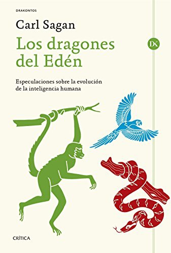 Carl Sagan, Rafael Andreu Aznar: Los dragones del Edén (Paperback, Spanish language, Editorial Crítica)