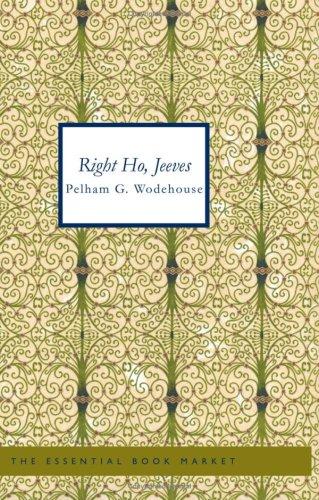 P. G. Wodehouse: Right Ho Jeeves (Paperback, 2007, BiblioBazaar)