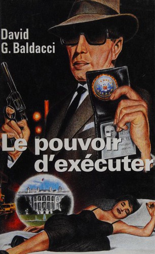 David Baldacci: Le pouvoir d'exécuter (French language, 1996, France Loisirs)