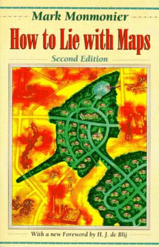 Mark S. Monmonier: How to Lie With Maps (Paperback, 1996, University of Chicago Press)