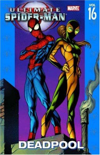 Brian Michael Bendis, Mark Bagley: Ultimate Spider-Man Vol. 16 (Paperback, 2006, Marvel Comics)