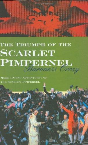 Emmuska Orczy, Baroness Orczy: The Triumph of the Scarlet Pimpernel (Hardcover, 2002, House of Stratus)