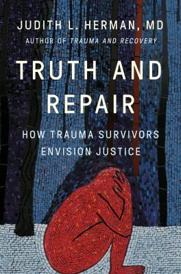 Judith Lewis Herman: Truth and Repair (2023, Murray Press, John)
