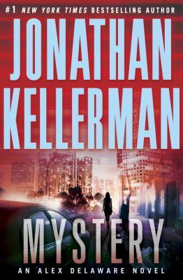 Jonathan Kellerman: Mystery : An Alex Delaware Novel (2011, Ballantine Books)