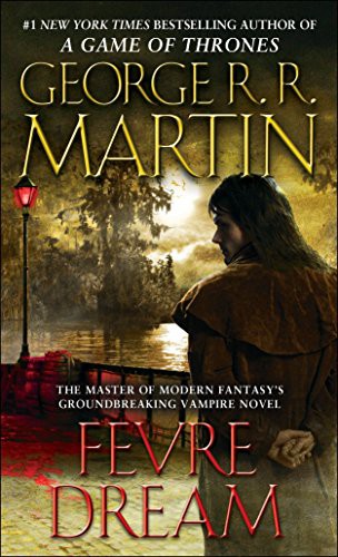 George R. R. Martin: Fevre Dream (Paperback, 2012, Bantam)