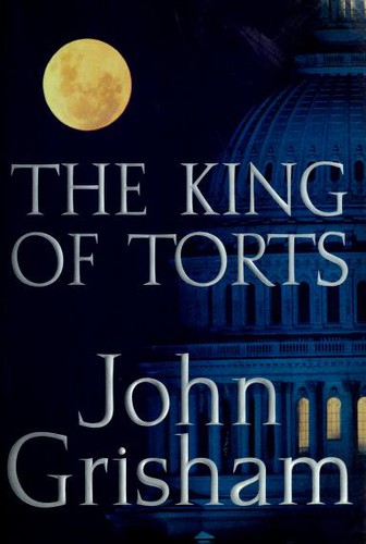 John Grisham: The King of Torts (2003, Doubleday)