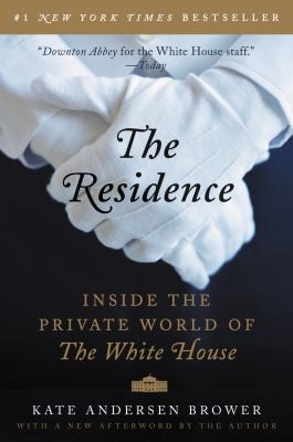 Kate Andersen Brower: Residence (2016, HarperCollins Publishers)