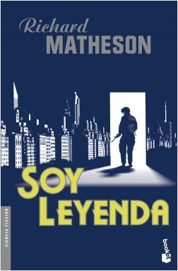 Richard Matheson: Soy leyenda (Paperback, Spanish language, 2016, Booket)