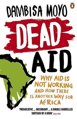 Dambisa Moyo: Dead Aid