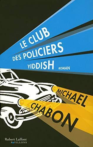Michael Chabon: Le Club des policiers yiddish (French language, 2009)