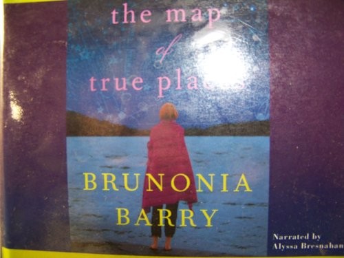 Brunonia Barry: The Map of True Places (AudiobookFormat, 2010, Audiogo)