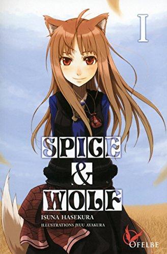 Isuna Hasekura: Spice and Wolf, intégrale 1 (French language, 2015, Ofelbe)