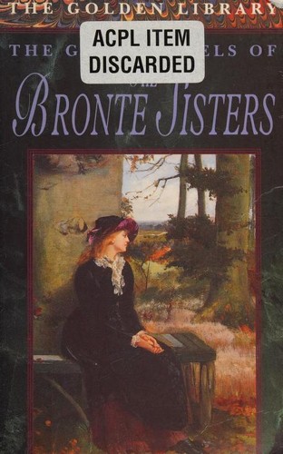 Anne Brontë, Charlotte Brontë, Emily Brontë: The Great novels of the Bronte sisters (Paperback, 1993, Carroll & Graf)