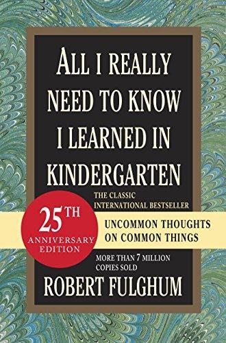 Robert Fulghum: All I Really Need to Know I Learned in Kindergarten (2004)