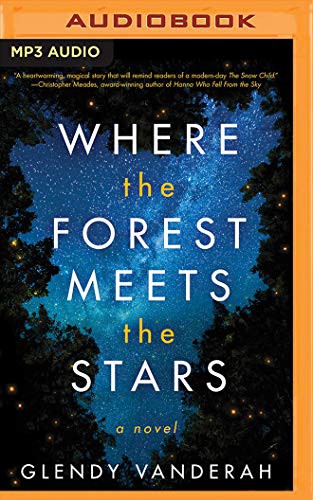 Glendy Vanderah, Lauren Ezzo: Where the Forest Meets the Stars (AudiobookFormat, 2019, Brilliance Audio)