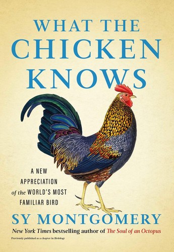 Sy Montgomery: What the Chicken Knows (2024, Atria Books)