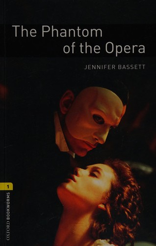 Oxford University Press Staff, Jennifer Bassett, Gaston Leroux: Phantom of the Opera (2008, Oxford University Press)