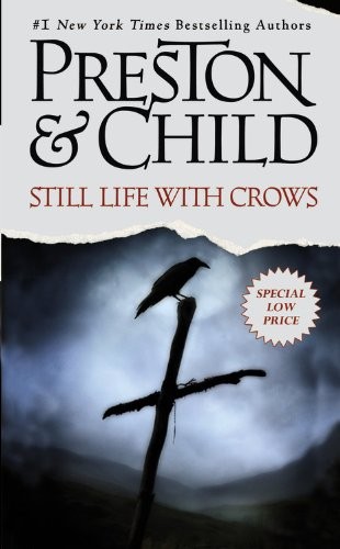 Douglas Preston, Lincoln Child: Still Life with Crows (Paperback, 2012, Grand Central Publishing)