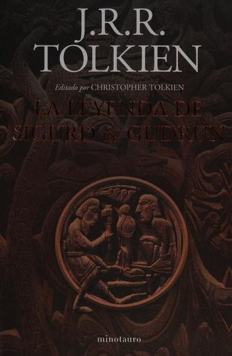 J.R.R. Tolkien, Rafael Marín: La leyenda de Sigurd y Gudrún (Hardcover, Spanish language, 2022, Minotauro)