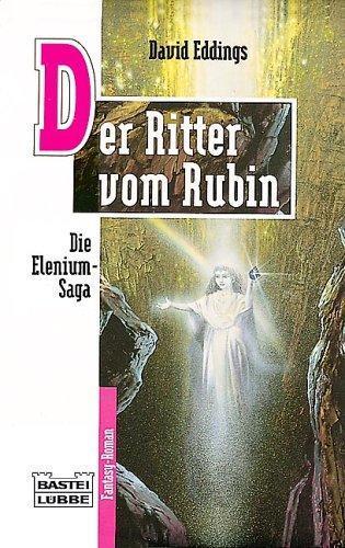 David Eddings: Die Elenium- Saga II. Der Ritter vom Rubin. Fantasy- Roman. (German language, 1994, Bastei Lübbe)