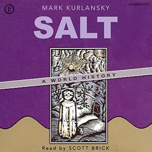 Mark Kurlansky: Salt (AudiobookFormat, 2007, Phoenix Books)