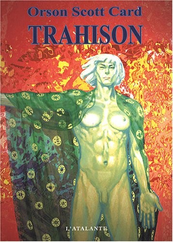 Orson Scott Card: Trahison (Paperback, 2008, L'Atalante Editions)