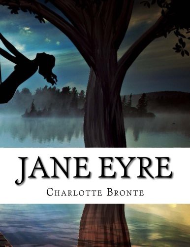 Charlotte Brontë: Jane Eyre (Paperback, 2017, Createspace Independent Publishing Platform, CreateSpace Independent Publishing Platform)