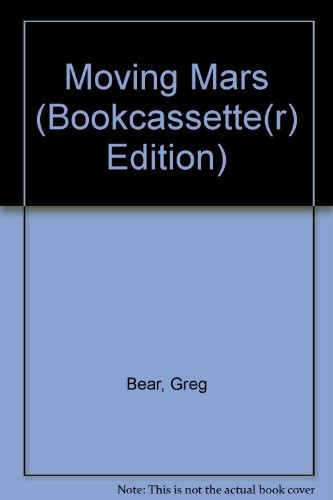 Greg Bear: Moving Mars (Bookcassette(r) Edition) (AudiobookFormat, 1993, Bookcassette)