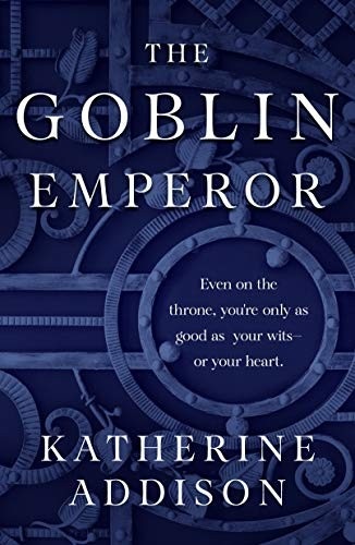 Sarah Monette: The Goblin Emperor (Paperback, 2019, Tor Books)