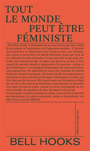 bell hooks: Tout le monde peut être féministe (French language, 2021, éditions divergences)