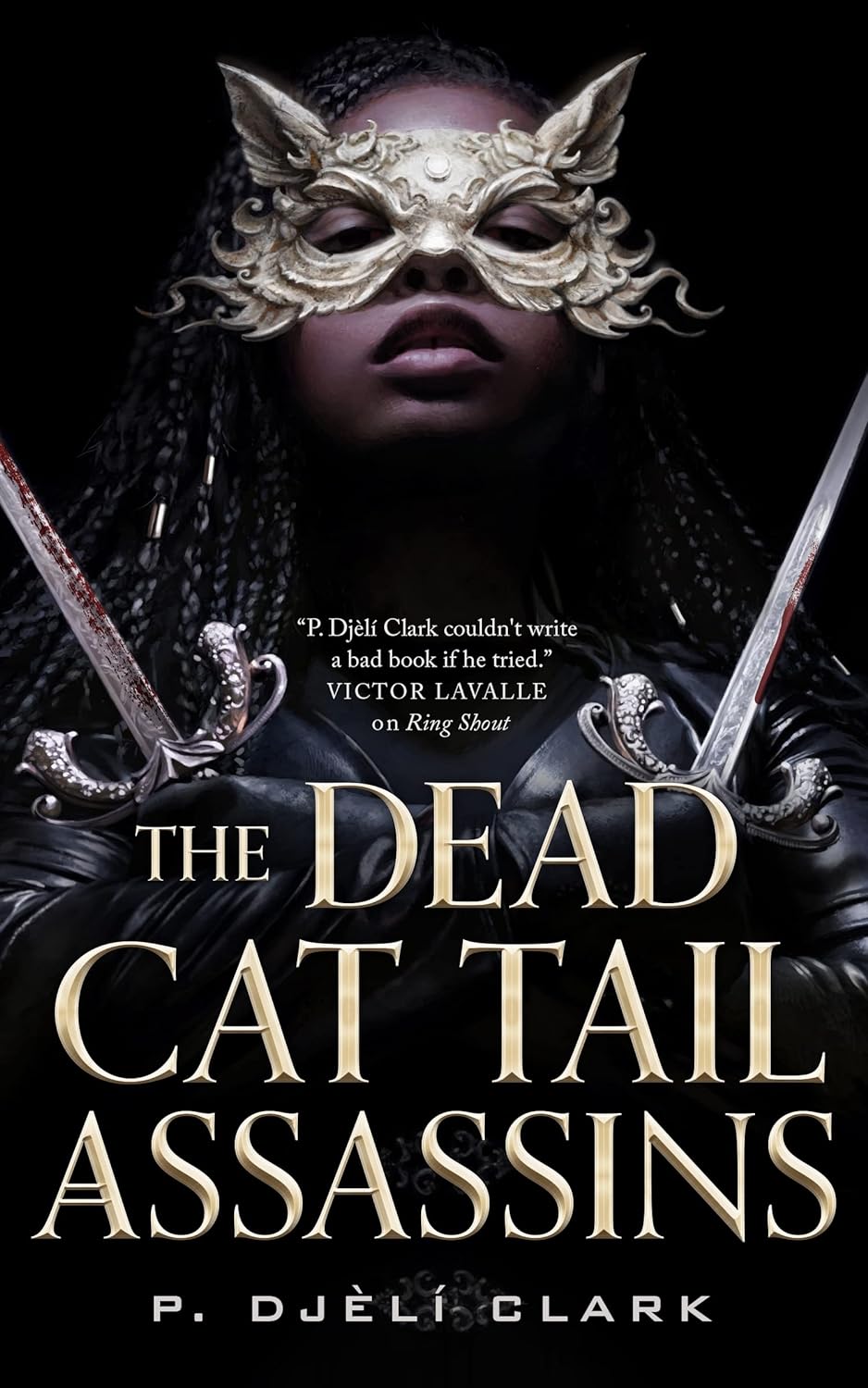 P. Djèlí Clark: The Dead Cat Tail Assassins (Hardcover, Tordotcom)