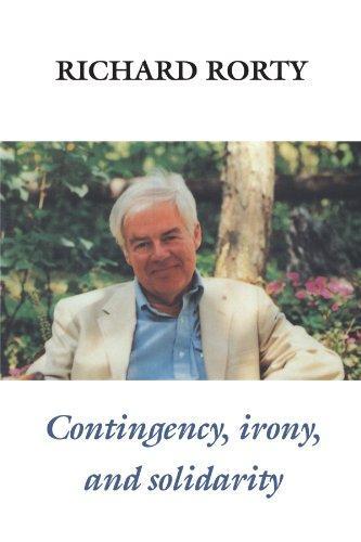 Richard Rorty: Contingency, Irony, and Solidarity (1989)