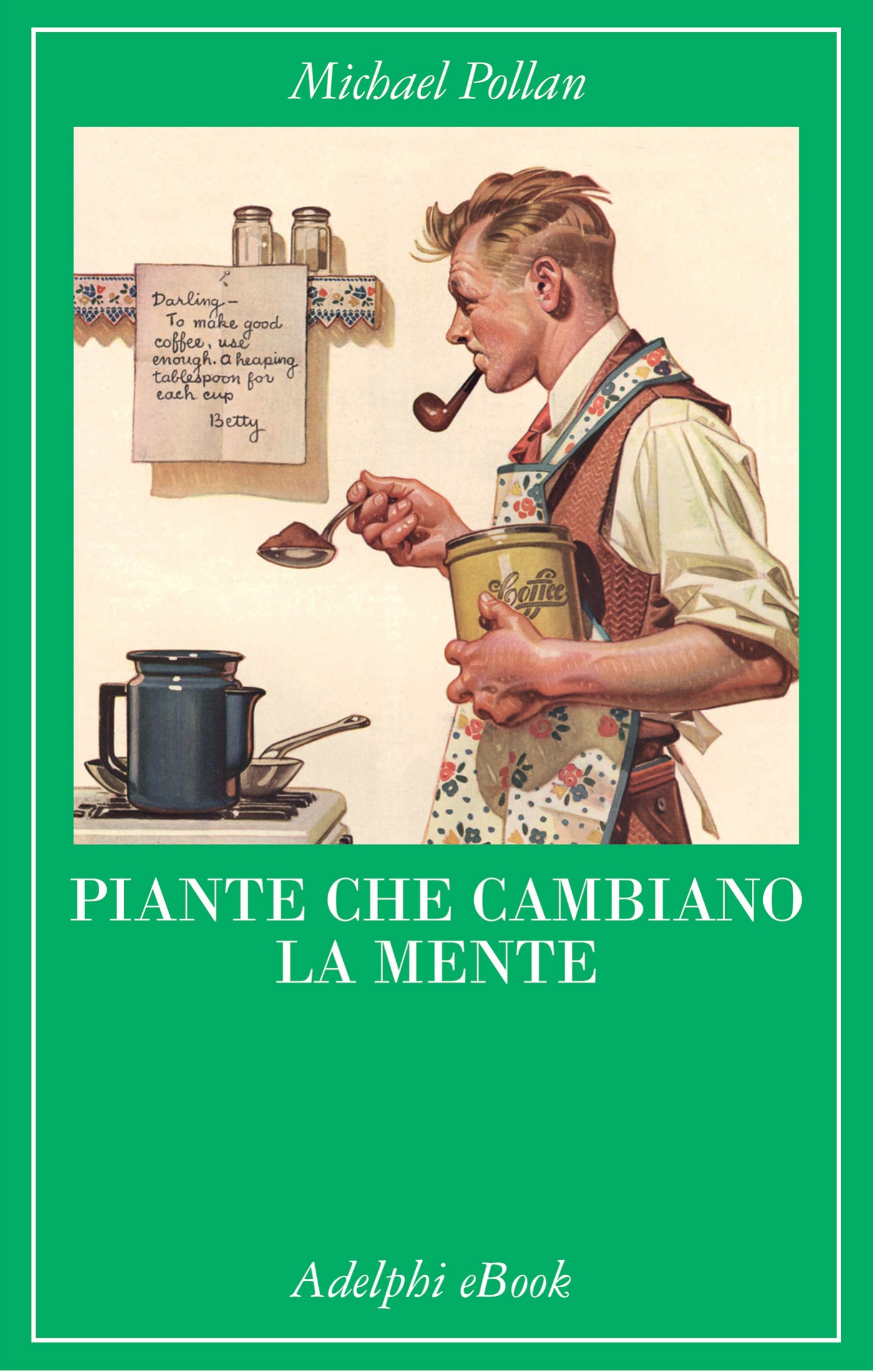 Michael Pollan: Piante che cambiano la mente (EBook, italiano language, Adelphi)