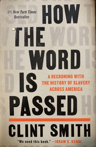 Malcolm Washington: Summary of How the Word Is Passed by Clint Smith (Hardcover, 2021, Little Brown and Company)