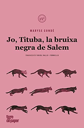 Maryse Condé, Oriol Valls: Jo, Tituba, bruixa negra de Salem (Paperback, Catalan language, Tigre de Paper Edicions)