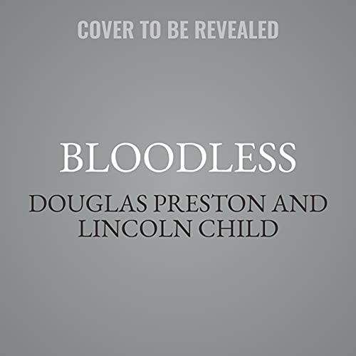 Jefferson Mays, Douglas Preston, Lincoln Child: Bloodless (AudiobookFormat, 2021, Grand Central Publishing)