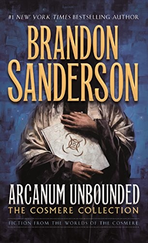 Brandon Sanderson: Arcanum Unbounded (Paperback, Tor Fantasy)