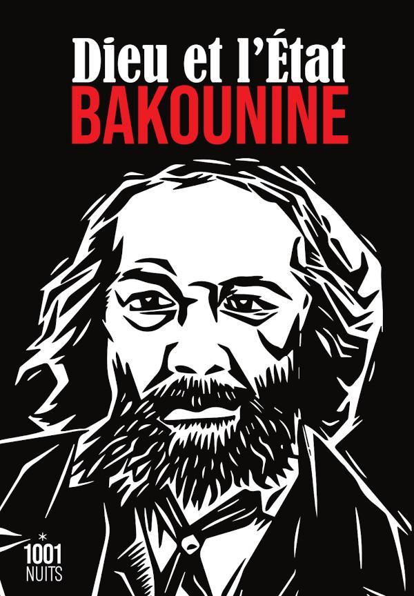 Mikhail Aleksandrovich Bakunin: Dieu et l'État (French language, 2021)